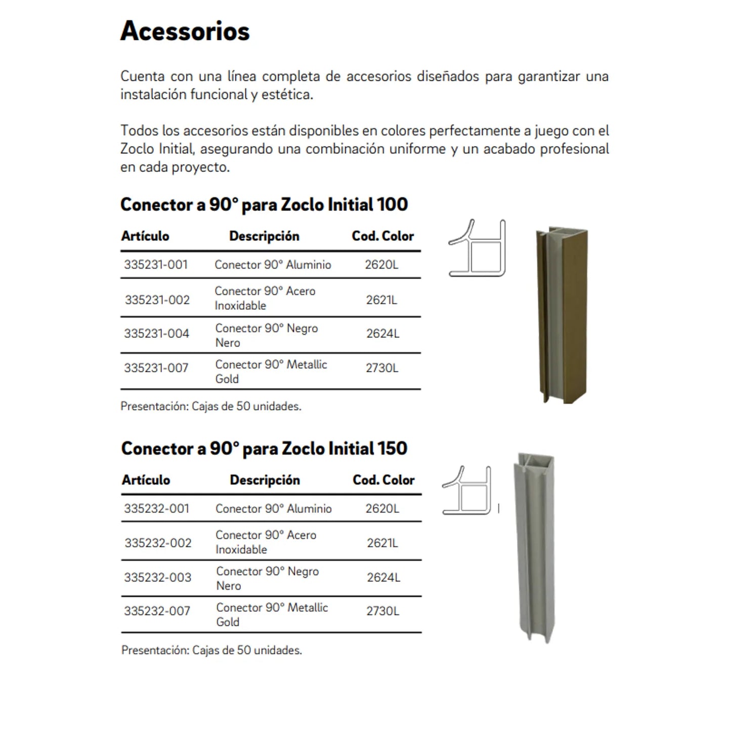 Conector Inoxidable 90° Initial 150mm - Alta Durabilidad